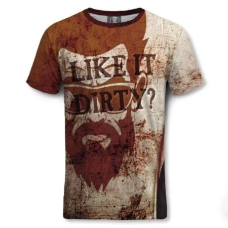 Like It Dirty T Shirt