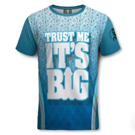 Trust Me It Is Big T Shirt